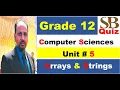 ICS Unit 5 Grade 12 Arrays and Strings
