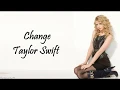 Download Lagu Taylor Swift - Change (Lyrics)