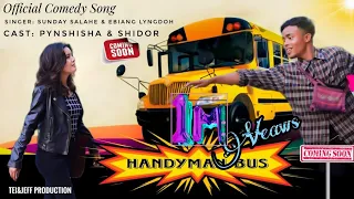 Download Handyman Bus | Official Comedy Song | Sunday Salahe ft Ebiang Lyngdoh MP3