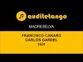MADRESELVA - FRANCISCO CANARO - CARLOS GARDEL - 1931 - TANGO CANTATO