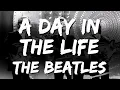 Download Lagu The Beatles - A Day in the Life (Lyrics)