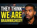 American Reacts to Why Rest of the World Thinks Americans Are Brainwashed
