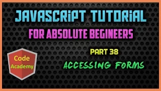 Javascript Tutorial for begineers Part 38 Accessing Forms