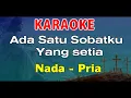 Lagu ADA SATU SOBATKU - KARAOKE ROHANI | NADA PRIA