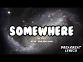Download Lagu SOMEWHERE - DJ MOG FEAT. SARAH LYNN  |  BREAKBEAT LYRICS