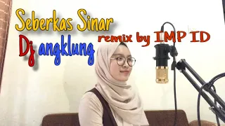 Download Dj angklung SEBERKAS SINAR remix by IMP ID MP3