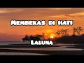 Membekas Di Hati - Laluna | lirik lagu #laluna #liriklagu