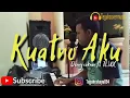 Download Lagu Denny Caknan Kuatno Aku feat ILUX Cover Teguh #kuatnoaku