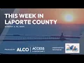 This Week in LaPorte County August 4-10 2025