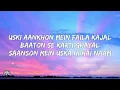 Kashish Lyrics - Ashish Bhatia, Omkar Singh, Kashish Ratnani • uski aankhon mein faila kajal 