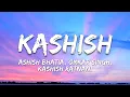 Download Lagu Kashish Lyrics - Ashish Bhatia, Omkar Singh, Kashish Ratnani • uski aankhon mein faila kajal 