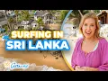 Catriona Rowntree Learns How to Surf in Hikkaduwa Sri Lanka | Getaway