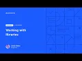 WEBINAR - Working with libraries Programming