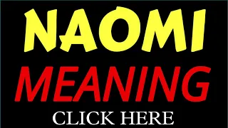 What does the name NAOMI mean NAOMI meaning in english Meaning of name NAOMI
