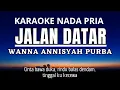 Download Lagu Jalan Datar - Wanna Annisyah Purba Wanna Bee (Karaoke Nada Pria Bm)