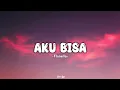 Download Lagu Aku Bisa - Flanella (Lirik)