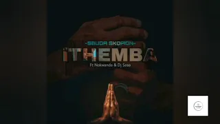 sbuda skopion ithemba feat nokwanda u0026 deejay soso 