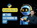 Method Overriding in OOP Python for AI