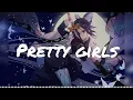 Pretty girls - Maggie Lindemann (Cheat Code x CADE Remix) [Nightcore]