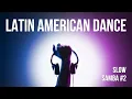 Lagu Latin Dance Music | Slow Samba #2