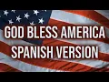 God Bless America Spanish Version