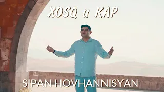 Sipan Hovhannisyan - Xosq u Kap