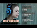 Lagu Top Lagu Pop Indonesia Terbaru 2021 Hits Pilihan Terbaik   Lagu Enak Didengar Saat Santai dan Kerja
