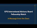 GPS International Advisory Board Fellowship Match A Message from the Dean