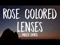 Lagu Miley Cyrus - Rose Colored Lenses (Lyrics)