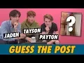 Payton Moormeier Tayson Madkour Jaden Hossler - Guess The Post