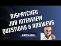 Dispatcher Job Interview Questions and Answers Dispatcher Interview Questions and Answers