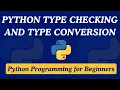08 - Python Type Checking and Type Conversion Python Programming for Beginners