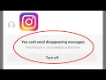 You can t send disappearing messages This feature is not available at this time Instagram Problem