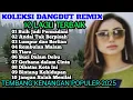KOLEKSI DANGDUT POPULER 2025, ALBUM TOP SPECIAL DANGDUT NOSTALGIA@musikkampung-p8g 