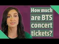 How much are BTS concert tickets