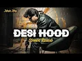 Download Lagu Desi Hood  Song|| (Slowed + Reverb) || Krish Rao || BARATO NATION|| #BARATONATION​ #lofi​