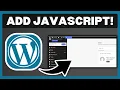 How To Add JavaScript To WordPress - Full Guide