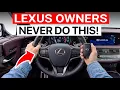 LEXUS OWNERS PLEASE NEVER Do THIS to Your LEXUS 15 Expensive Mistakes