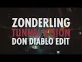 Zonderling - Tunnel Vision (Don Diablo Edit) Out Now!