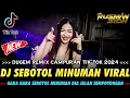 Download Lagu DJ GARA GARA SEBOTOL MINUMAN VIRAL TIK TOK !! REMIX CAMPURAN TIK TOK 2024 || DUGEM TIK TOK FULL BASS