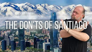 The Don ts of Santiago Chile