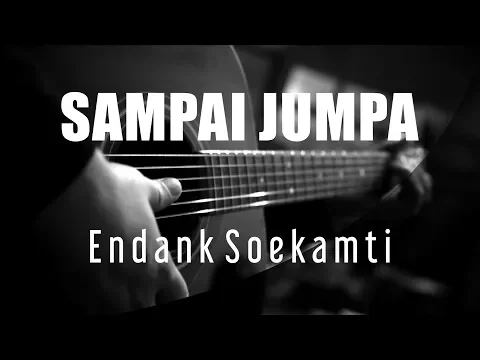 Download MP3 Sampai Jumpa - Endank Soekamti  ( Acoustic Karaoke )