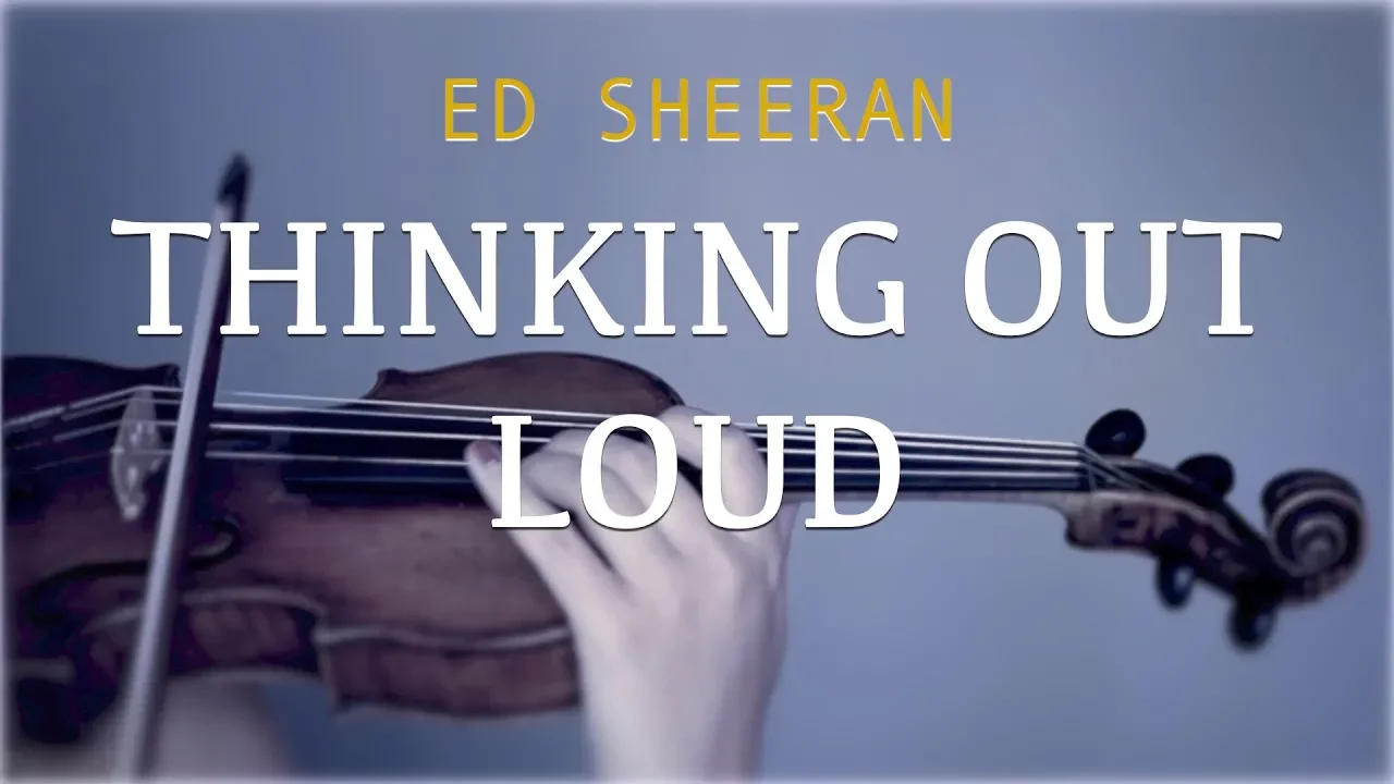 Ed Sheeran - Thinking Out Loud for violin and piano (COVER) Ed Sheeran - Thinking Out Loud for violin and piano (COVER)