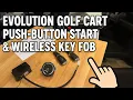 Evolution Golf Cart Push-Button Start Wireless Key Fob - Location How It Works Part 1