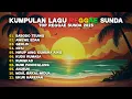 Lagu FULL ALBUM REGGAE SUNDA TERBARU 2025 🌺 LAGU REGGAE SUNDA TERBAIK SEPANJANG MASA 🎵