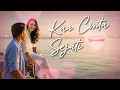 Download Lagu KAU CINTA SEJATI | Lagu cinta paling baper 2025