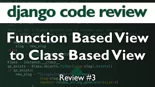 Django Code Review Function Based View to Class Based View