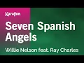 Seven Spanish Angels - Willie Nelson \u0026 Ray Charles | Karaoke Version | KaraFun