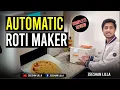 Automatic Roti Maker Complete Review of electronic automatic Roti maker machine Zeeshan Lilla