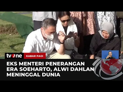 Alwi Dahlan Eks Menteri Penerangan Era Soeharto Tutup Usia